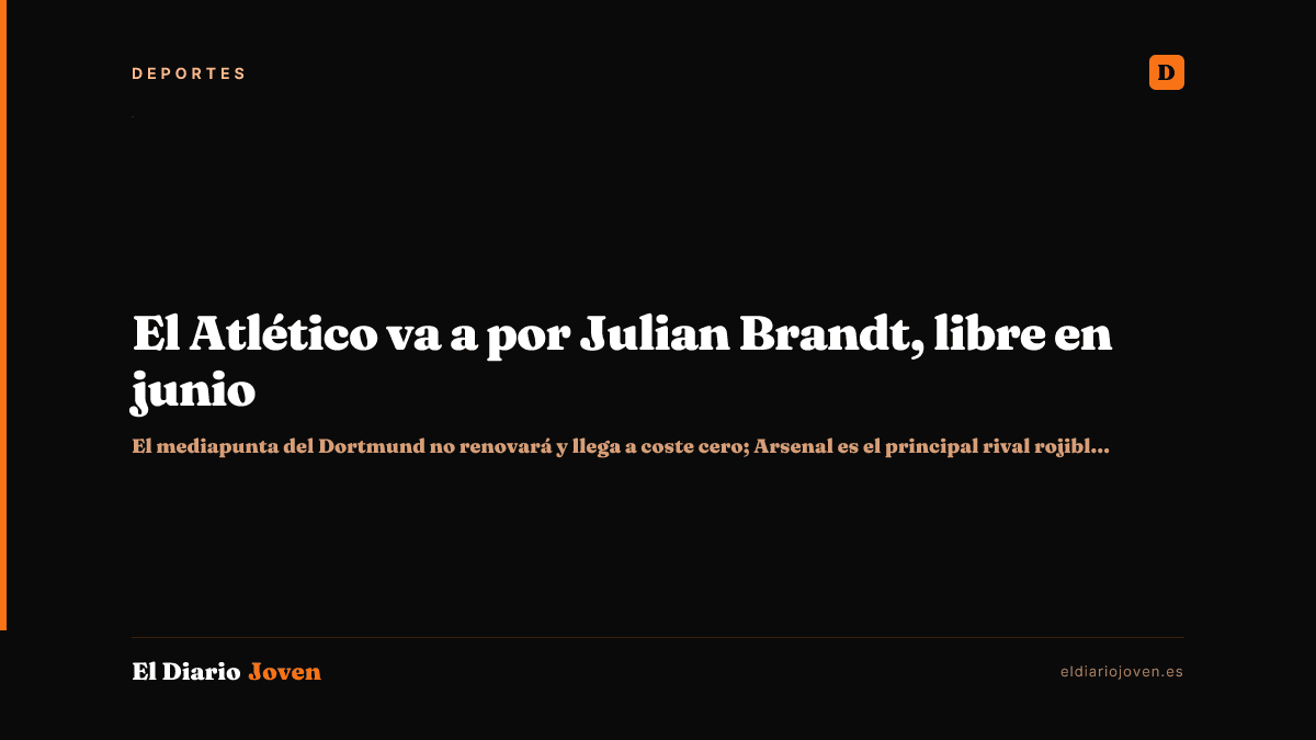 El Atlético va a por Julian Brandt, libre en junio