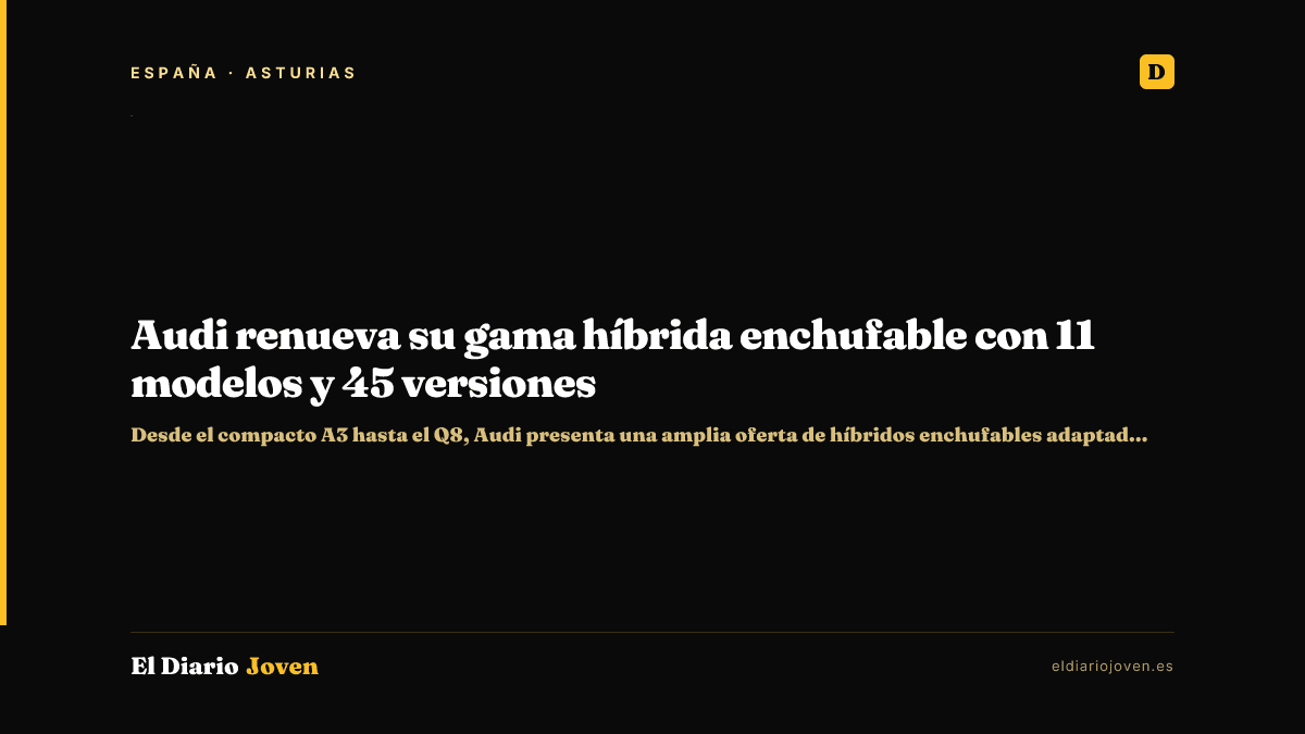 Audi renueva su gama híbrida enchufable con 11 modelos y 45 versiones