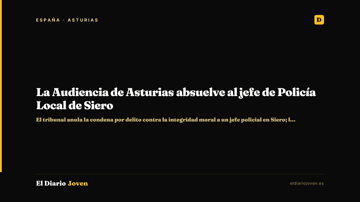 La Audiencia de Asturias absuelve al jefe de Policía Local de Siero