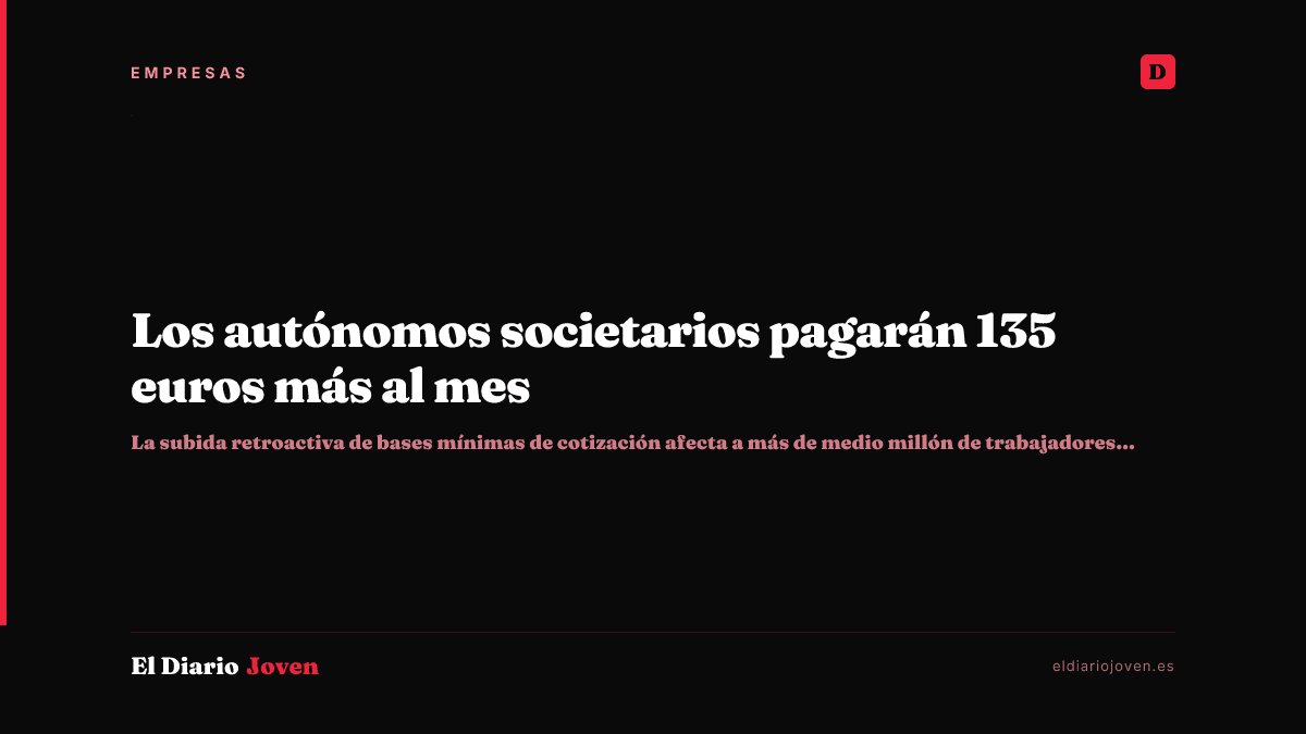 Los autónomos societarios pagarán 135 euros más al mes