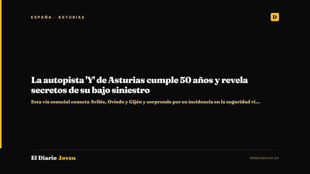 La autopista 'Y' de Asturias cumple 50 años y revela secretos de su bajo siniestro