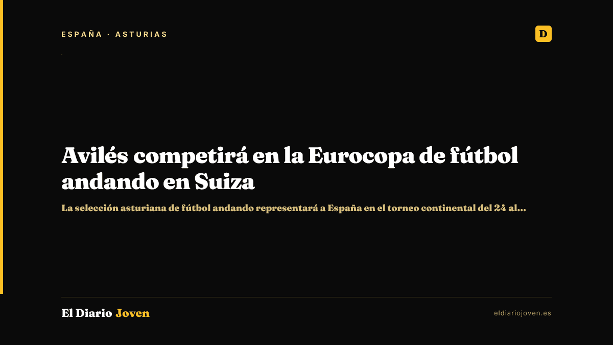 Avilés competirá en la Eurocopa de fútbol andando en Suiza