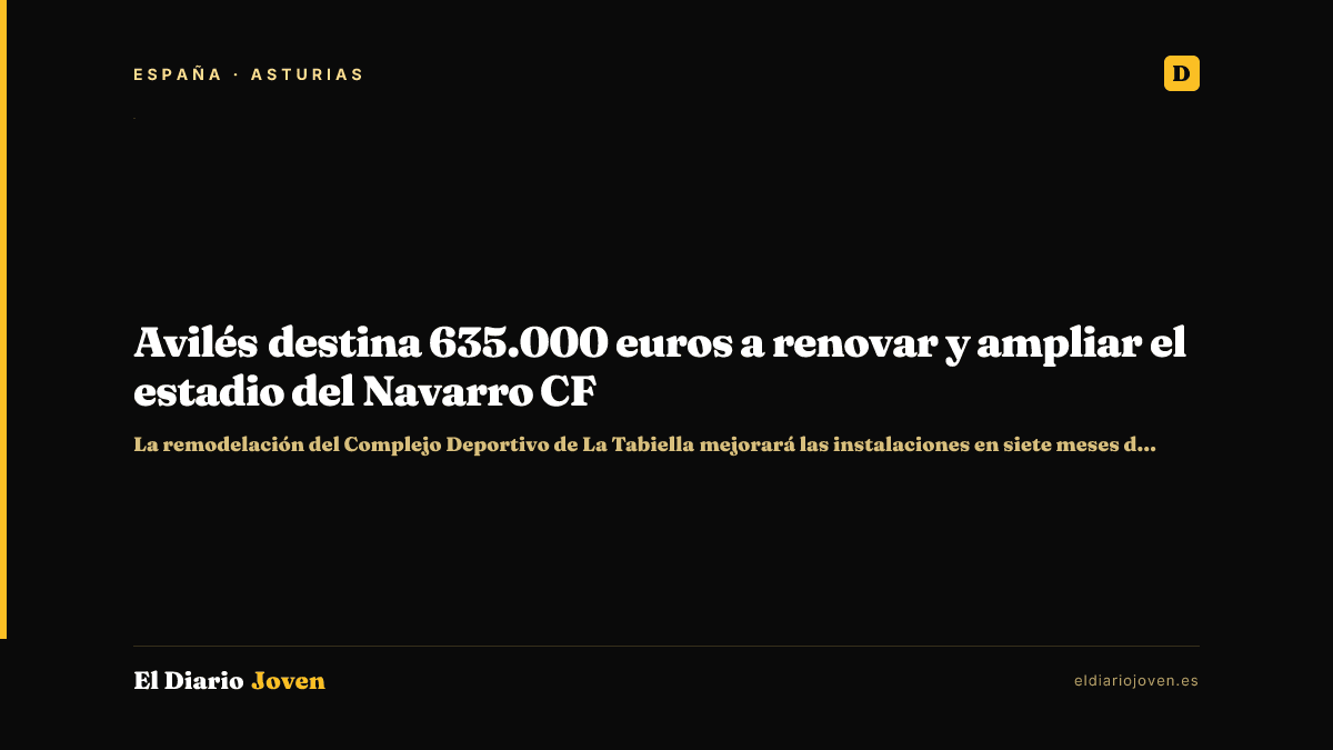 Avilés destina 635.000 euros a renovar y ampliar el estadio del Navarro CF