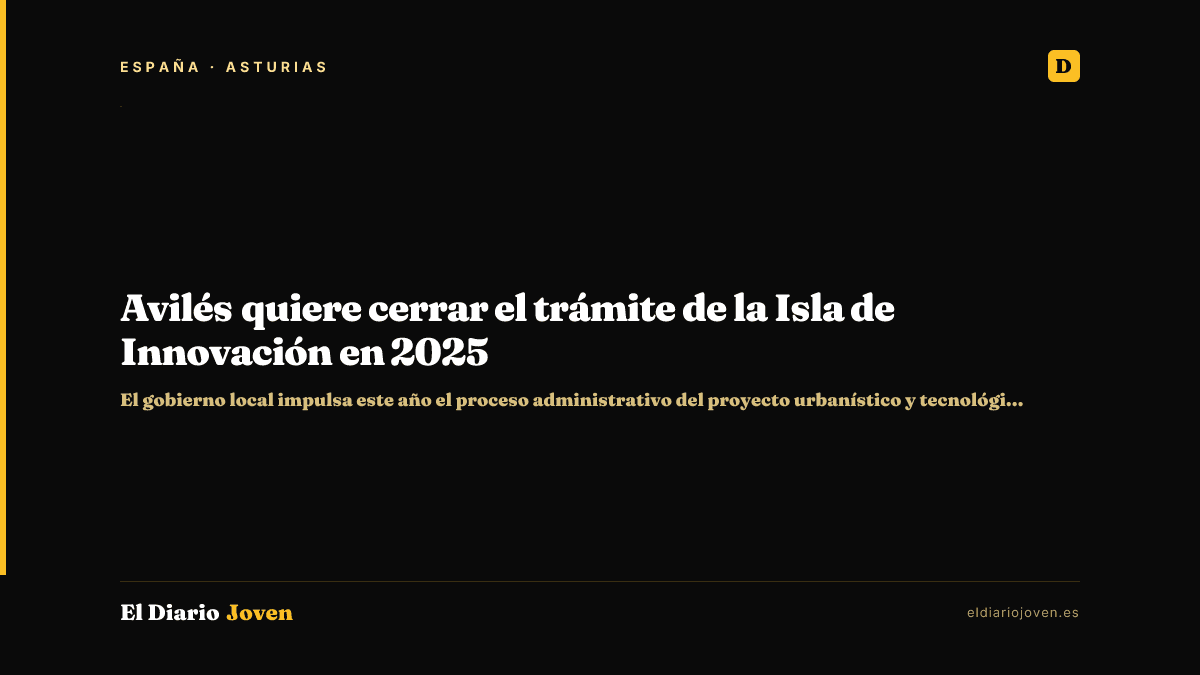 Avilés quiere cerrar el trámite de la Isla de Innovación en 2025