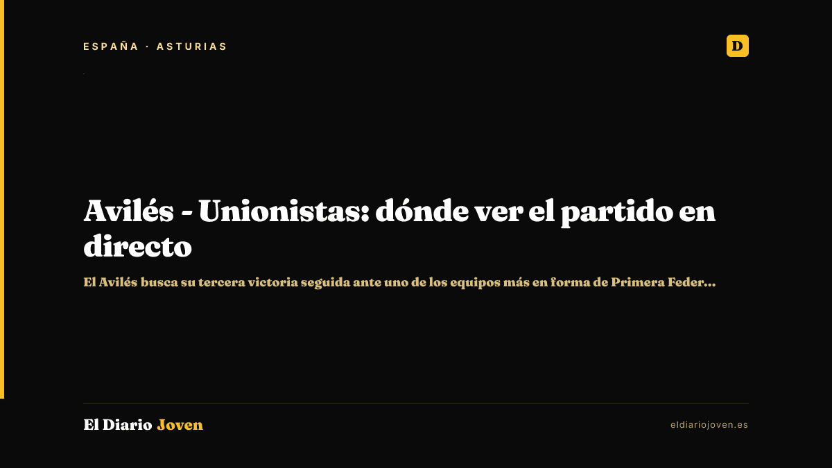 Avilés - Unionistas: dónde ver el partido en directo
