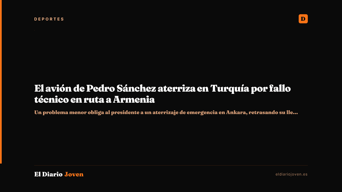 El avión de Pedro Sánchez aterriza en Turquía por fallo técnico en ruta a Armenia