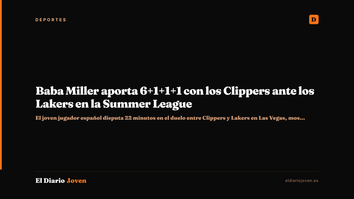 Baba Miller aporta 6+1+1+1 con los Clippers ante los Lakers en la Summer League