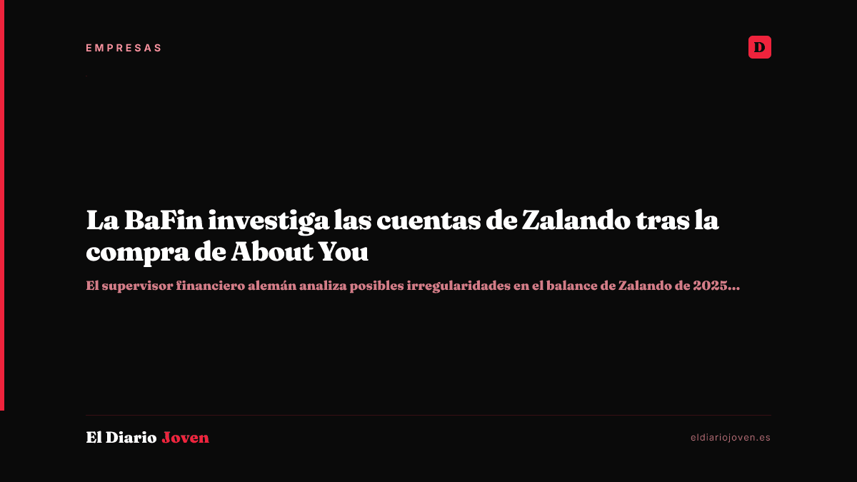 La BaFin investiga las cuentas de Zalando tras la compra de About You