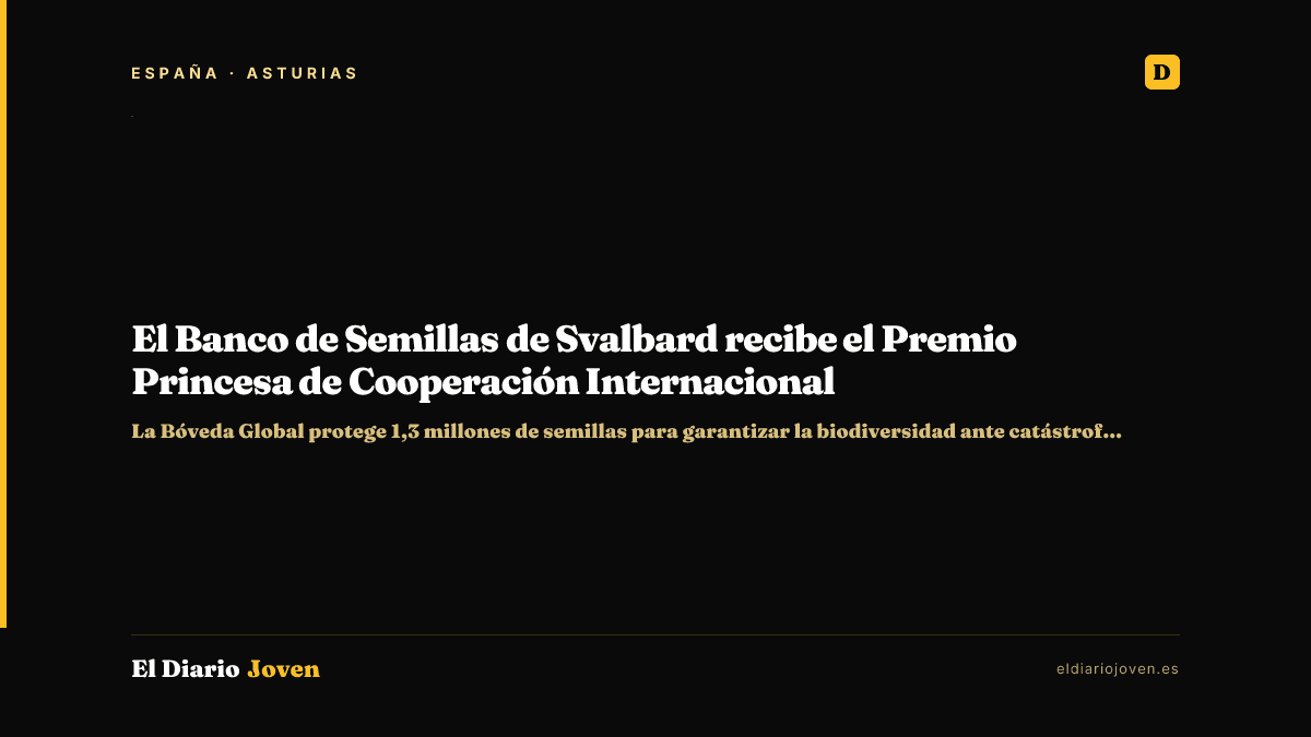 El Banco de Semillas de Svalbard recibe el Premio Princesa de Cooperación Internacional