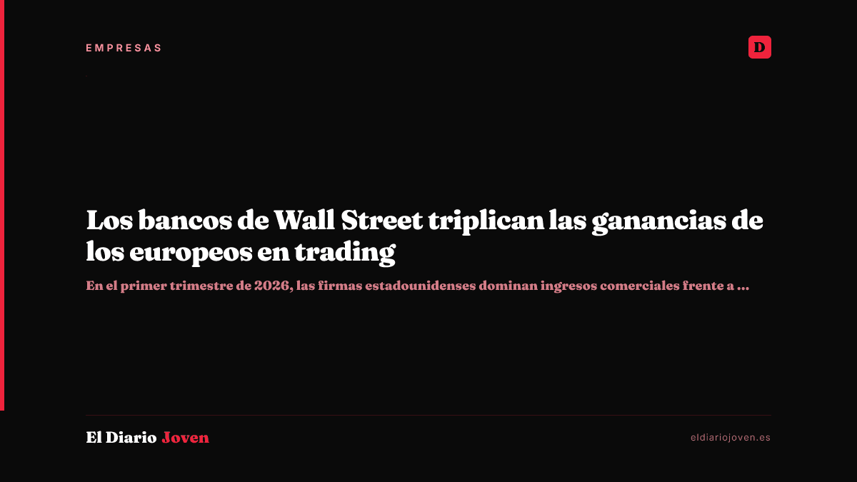 Los bancos de Wall Street triplican las ganancias de los europeos en trading