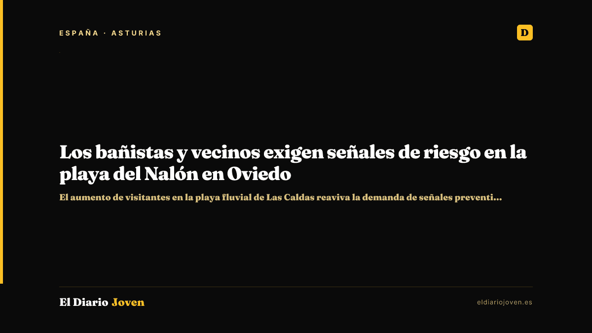 Los bañistas y vecinos exigen señales de riesgo en la playa del Nalón en Oviedo