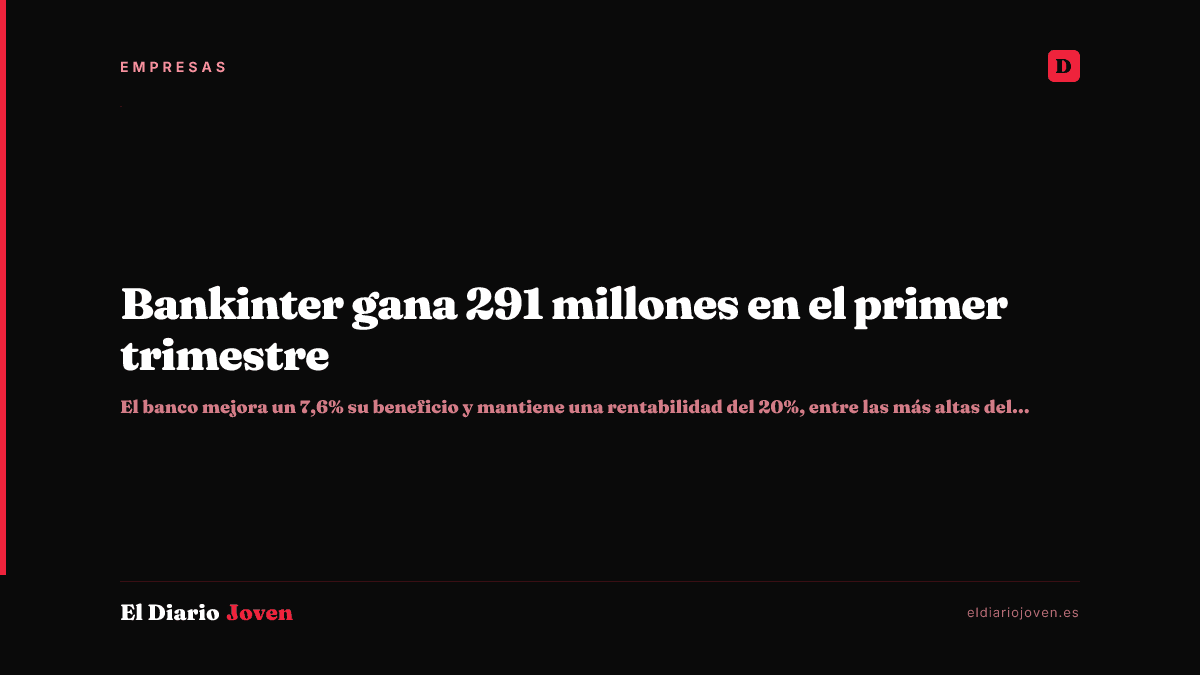 Bankinter gana 291 millones en el primer trimestre