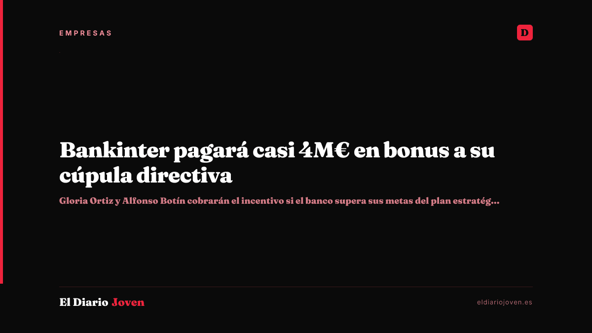 Bankinter pagará casi 4M€ en bonus a su cúpula directiva