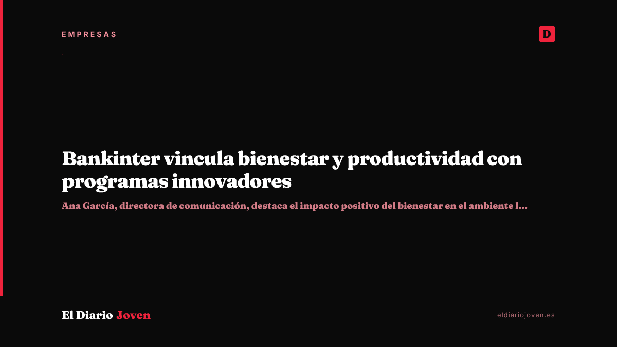 Bankinter vincula bienestar y productividad con programas innovadores