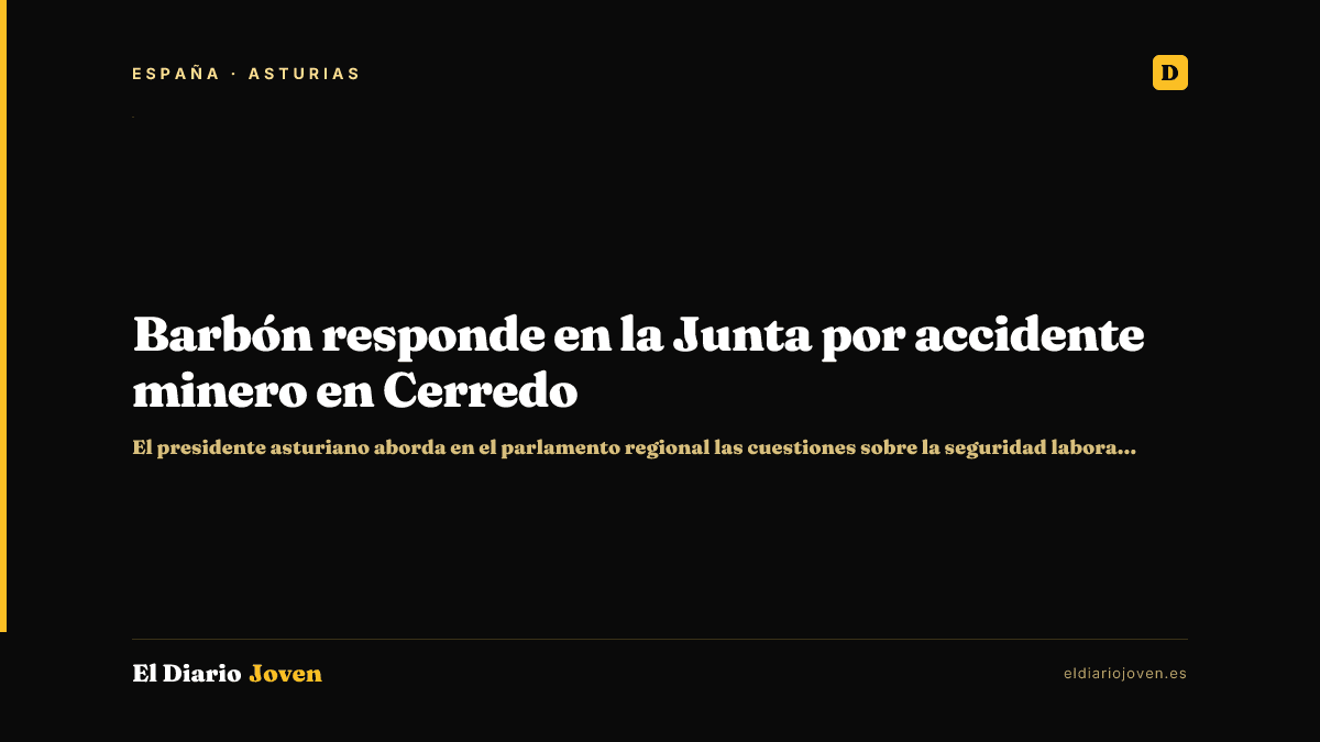 Barbón responde en la Junta por accidente minero en Cerredo