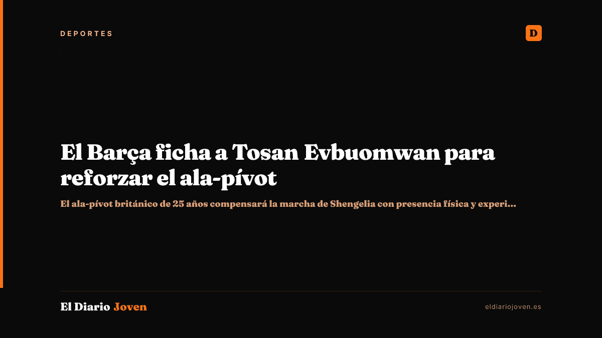 El Barça ficha a Tosan Evbuomwan para reforzar el ala-pívot