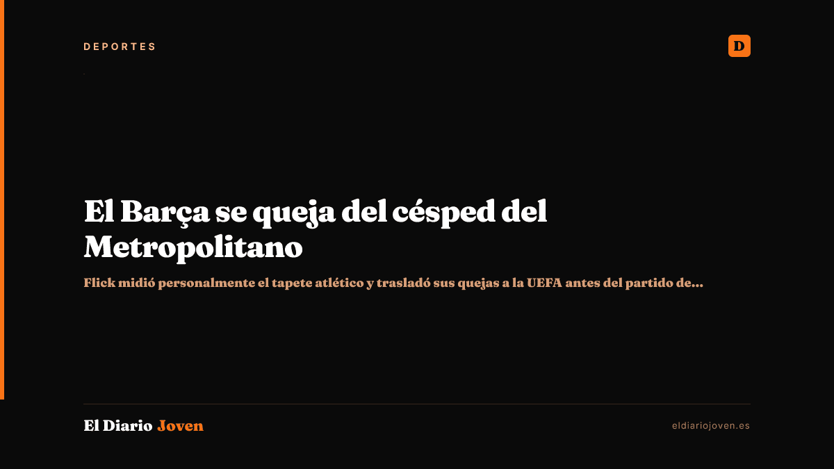 El Barça se queja del césped del Metropolitano