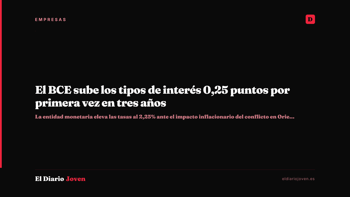 El BCE sube los tipos de interés 0,25 puntos por primera vez en tres años