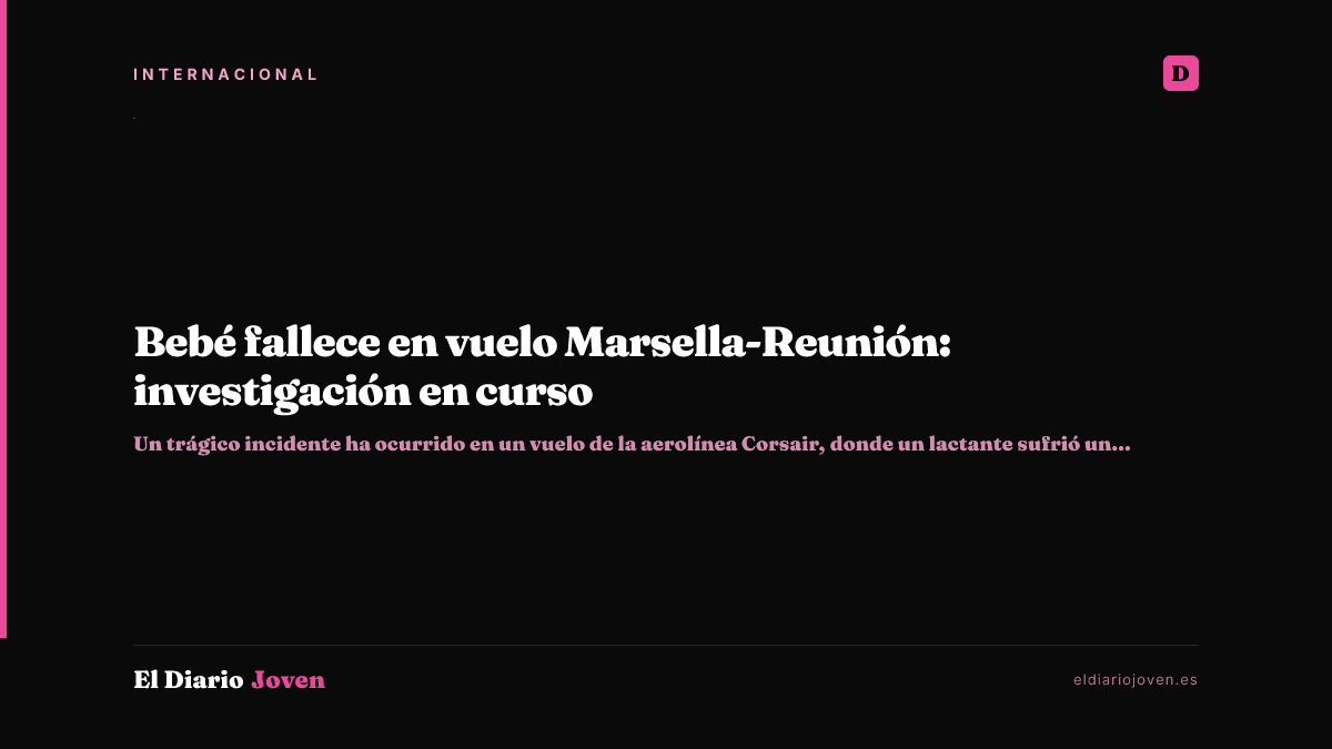 Bebé fallece en vuelo Marsella-Reunión: investigación en curso