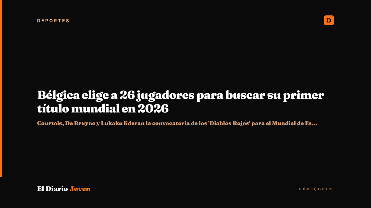 Bélgica elige a 26 jugadores para buscar su primer título mundial en 2026
