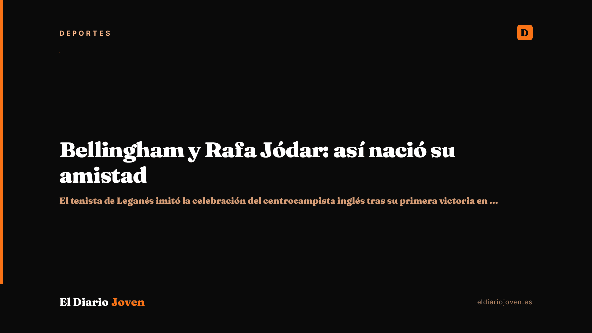 Bellingham y Rafa Jódar: así nació su amistad