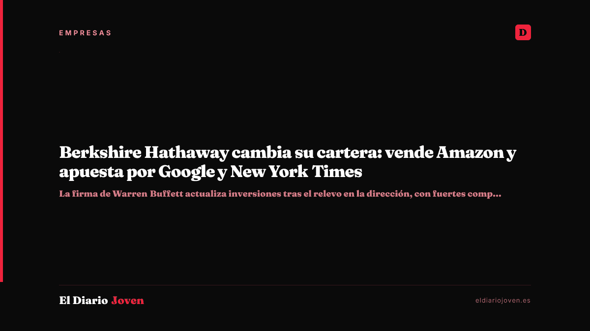 Berkshire Hathaway cambia su cartera: vende Amazon y apuesta por Google y New York Times