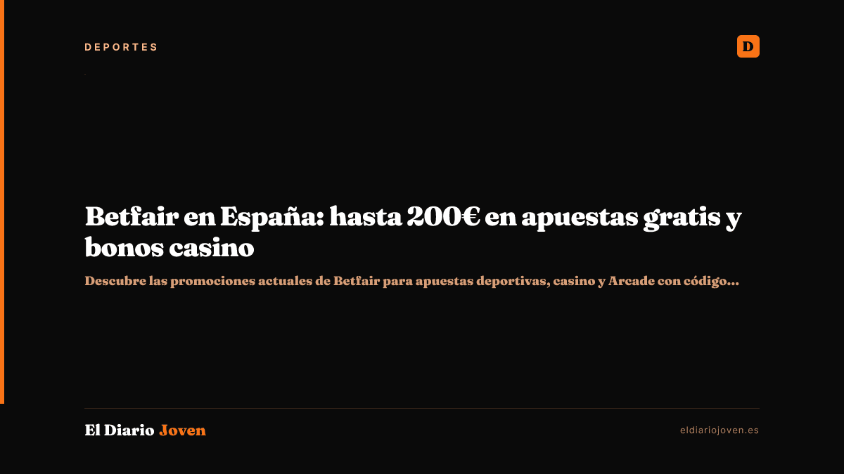 Betfair en España: hasta 200€ en apuestas gratis y bonos casino