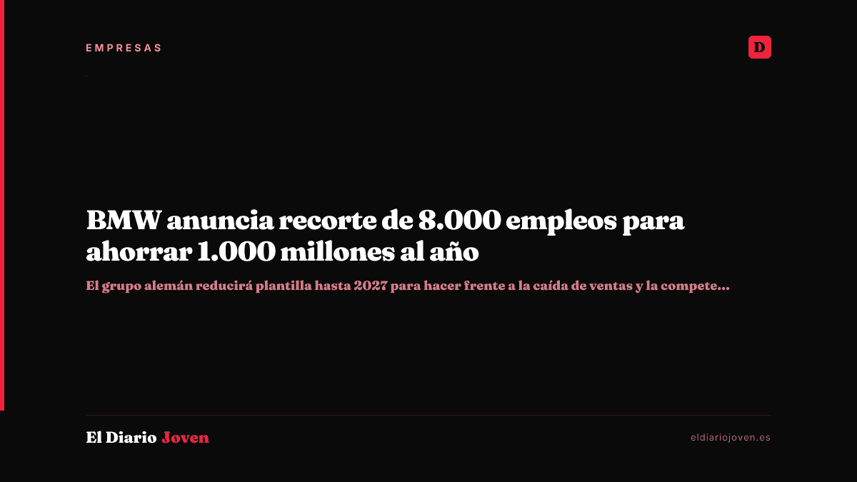 BMW anuncia recorte de 8.000 empleos para ahorrar 1.000 millones al año