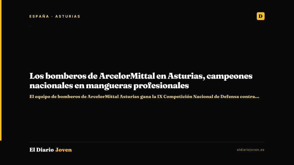 Los bomberos de ArcelorMittal en Asturias, campeones nacionales en mangueras profesionales
