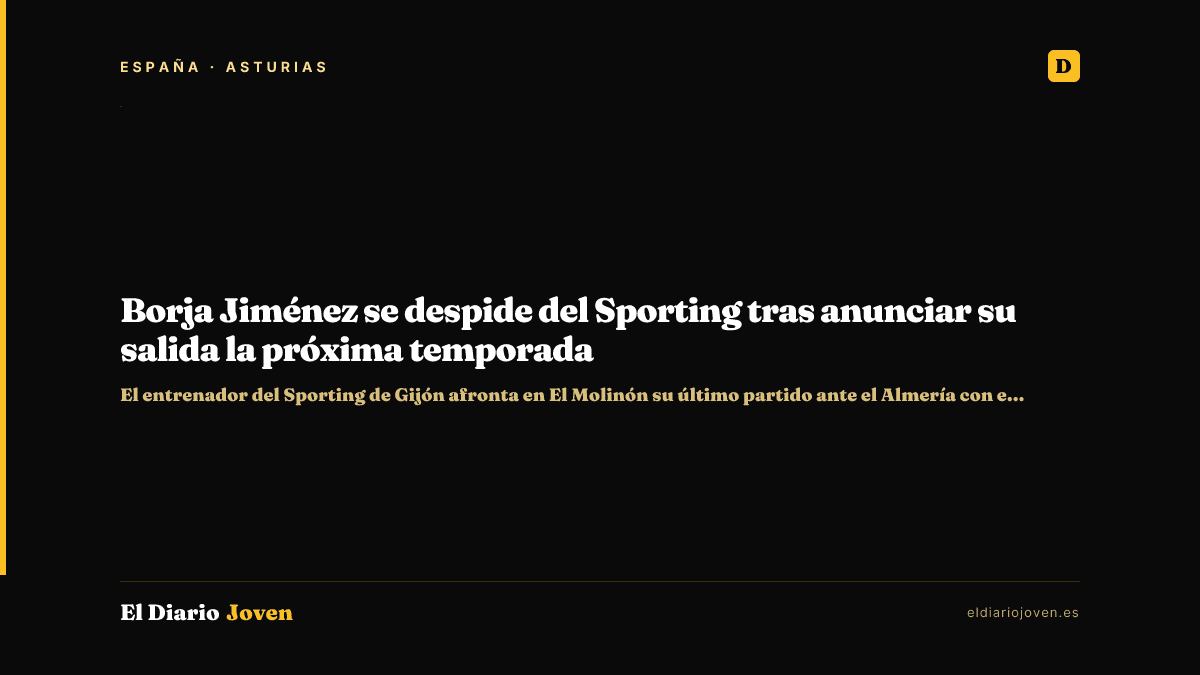 Borja Jiménez se despide del Sporting tras anunciar su salida la próxima temporada