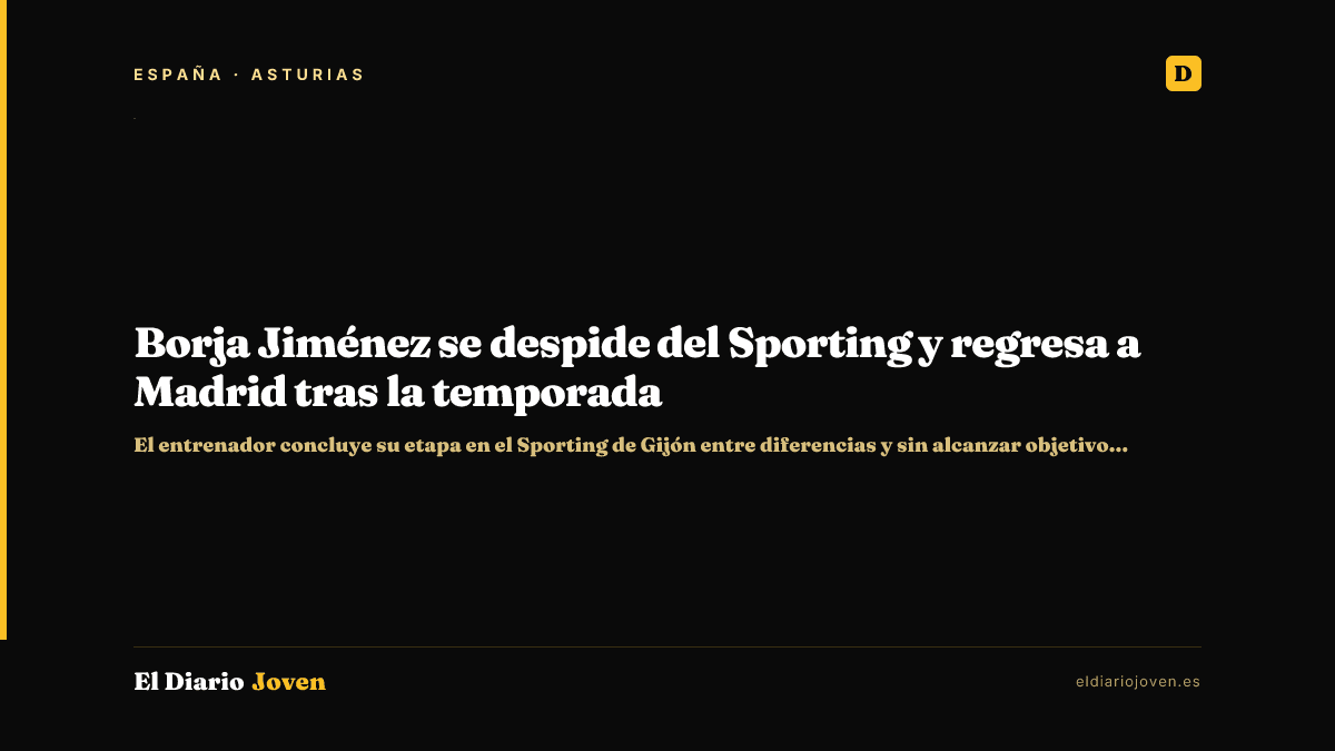 Borja Jiménez se despide del Sporting y regresa a Madrid tras la temporada