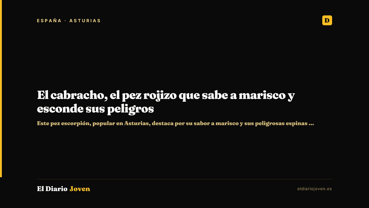 El cabracho, el pez rojizo que sabe a marisco y esconde sus peligros