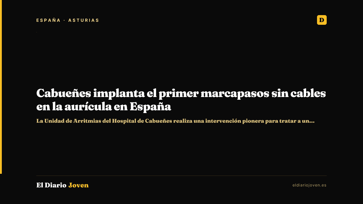 Cabueñes implanta el primer marcapasos sin cables en la aurícula en España