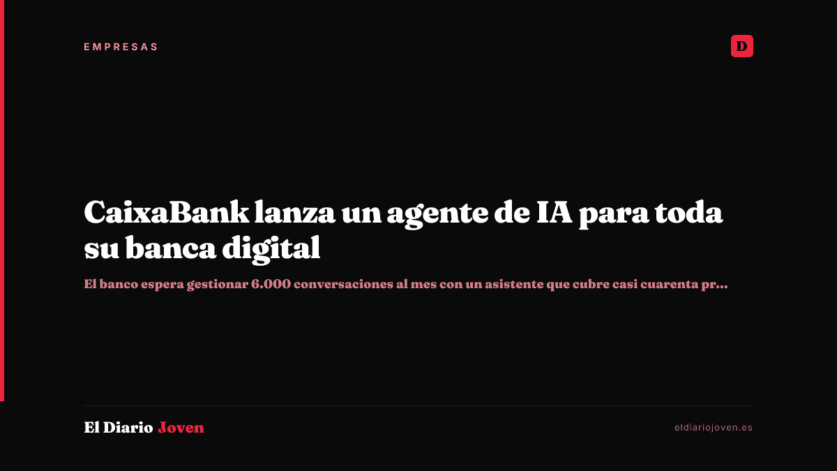 CaixaBank lanza un agente de IA para toda su banca digital