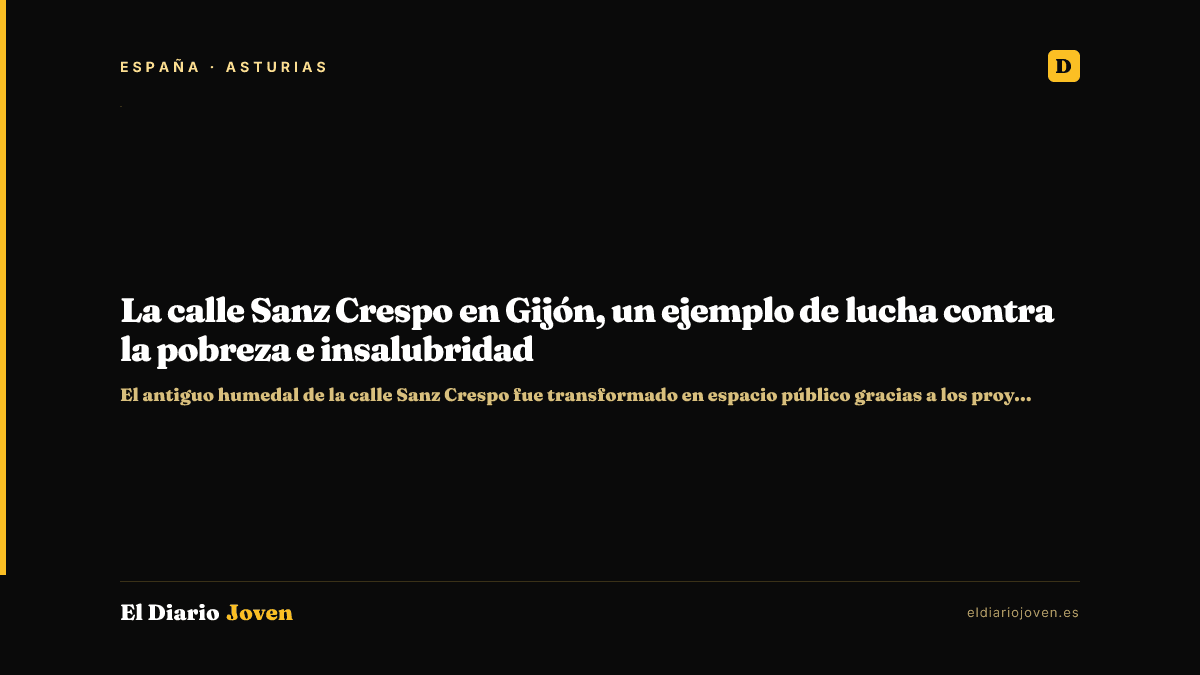 La calle Sanz Crespo en Gijón, un ejemplo de lucha contra la pobreza e insalubridad