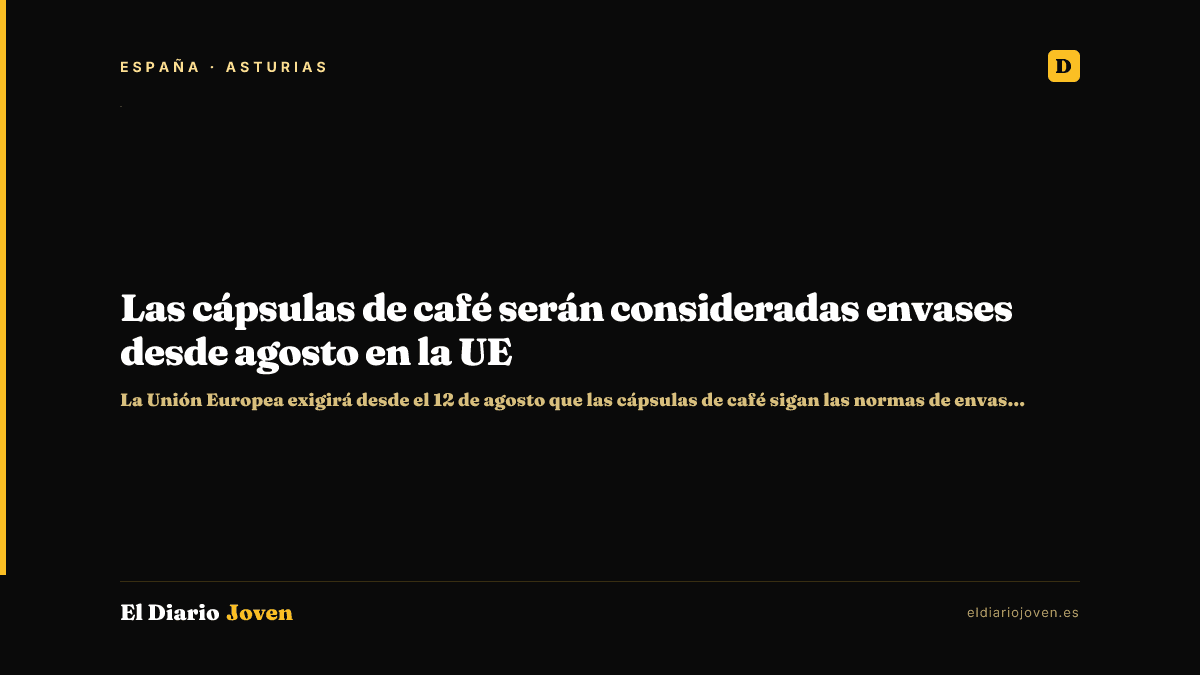 Las cápsulas de café serán consideradas envases desde agosto en la UE