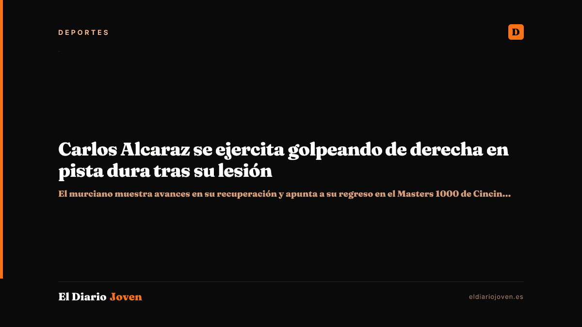 Carlos Alcaraz se ejercita golpeando de derecha en pista dura tras su lesión