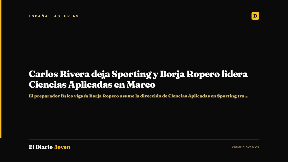 Carlos Rivera deja Sporting y Borja Ropero lidera Ciencias Aplicadas en Mareo