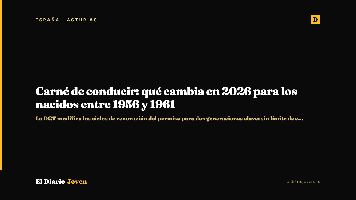 Carné de conducir: qué cambia en 2026 para los nacidos entre 1956 y 1961