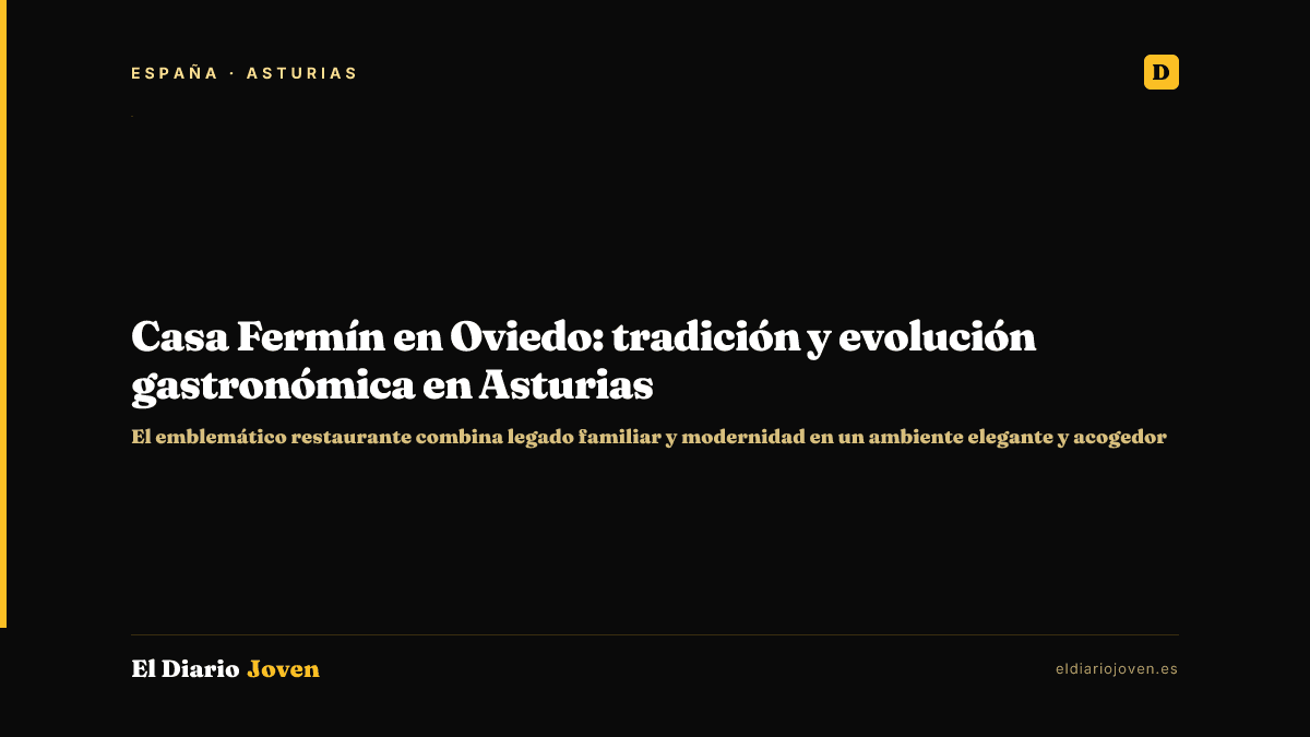 Casa Fermín en Oviedo: tradición y evolución gastronómica en Asturias