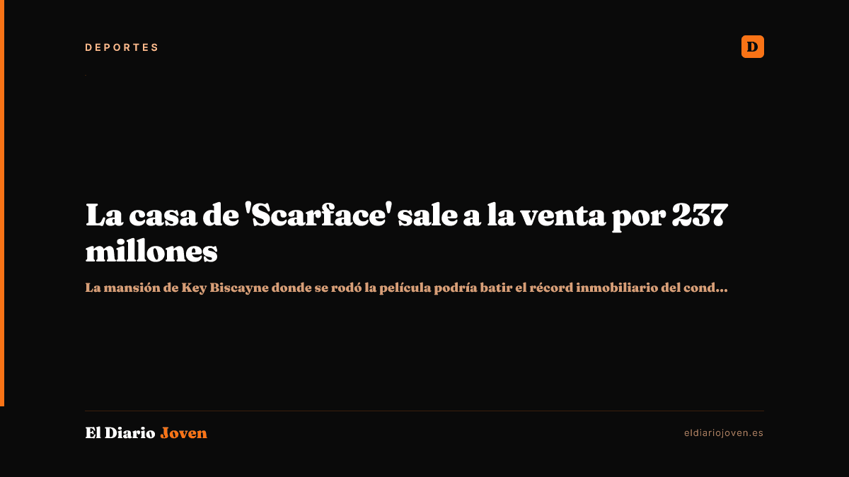 La casa de 'Scarface' sale a la venta por 237 millones
