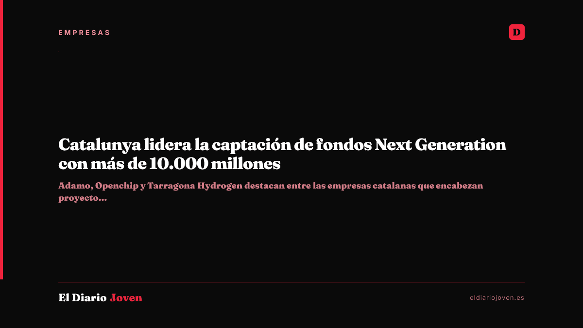 Catalunya lidera la captación de fondos Next Generation con más de 10.000 millones