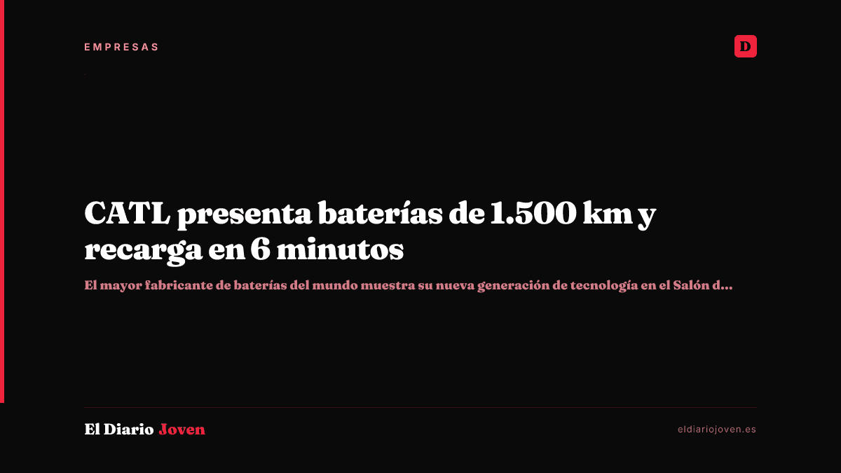 CATL presenta baterías de 1.500 km y recarga en 6 minutos