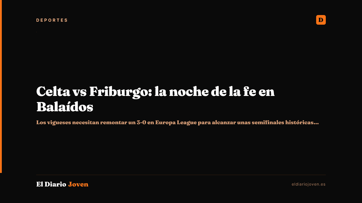 Celta vs Friburgo: la noche de la fe en Balaídos
