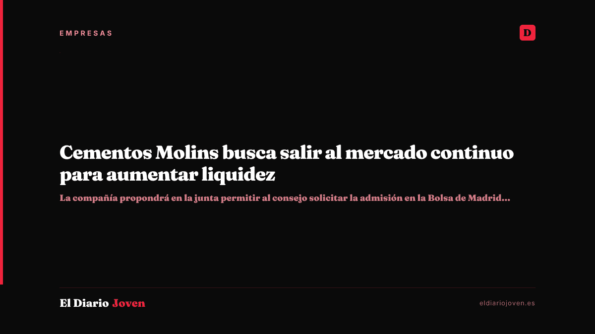 Cementos Molins busca salir al mercado continuo para aumentar liquidez