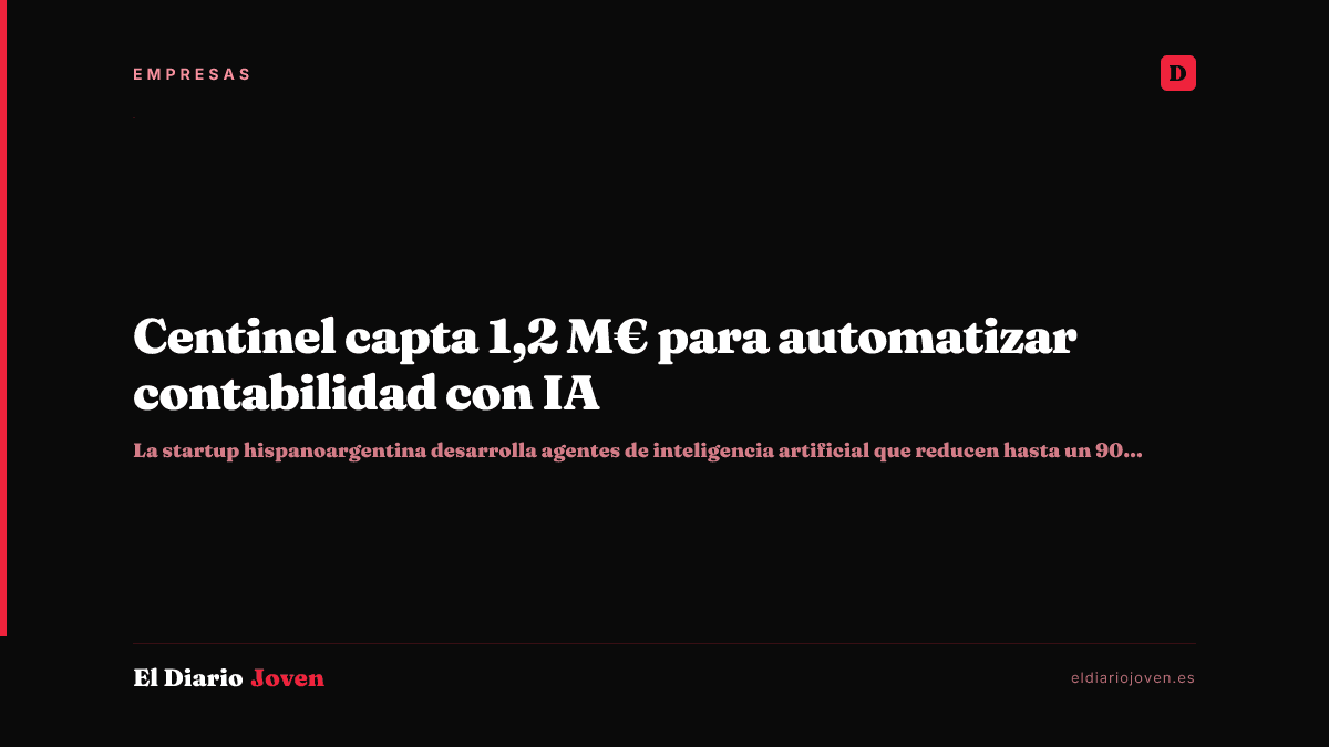 Centinel capta 1,2 M€ para automatizar contabilidad con IA