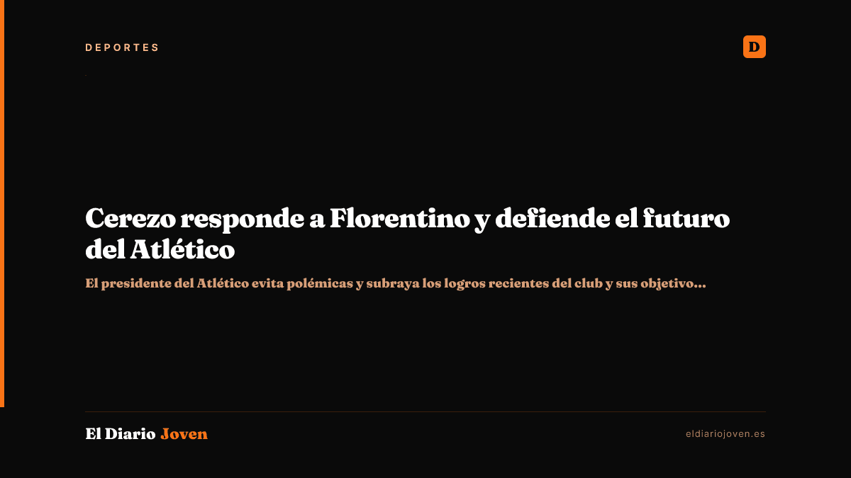 Cerezo responde a Florentino y defiende el futuro del Atlético