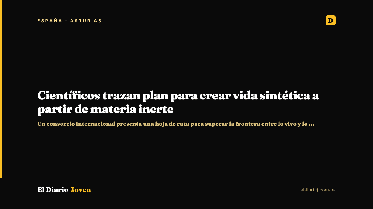 Científicos trazan plan para crear vida sintética a partir de materia inerte