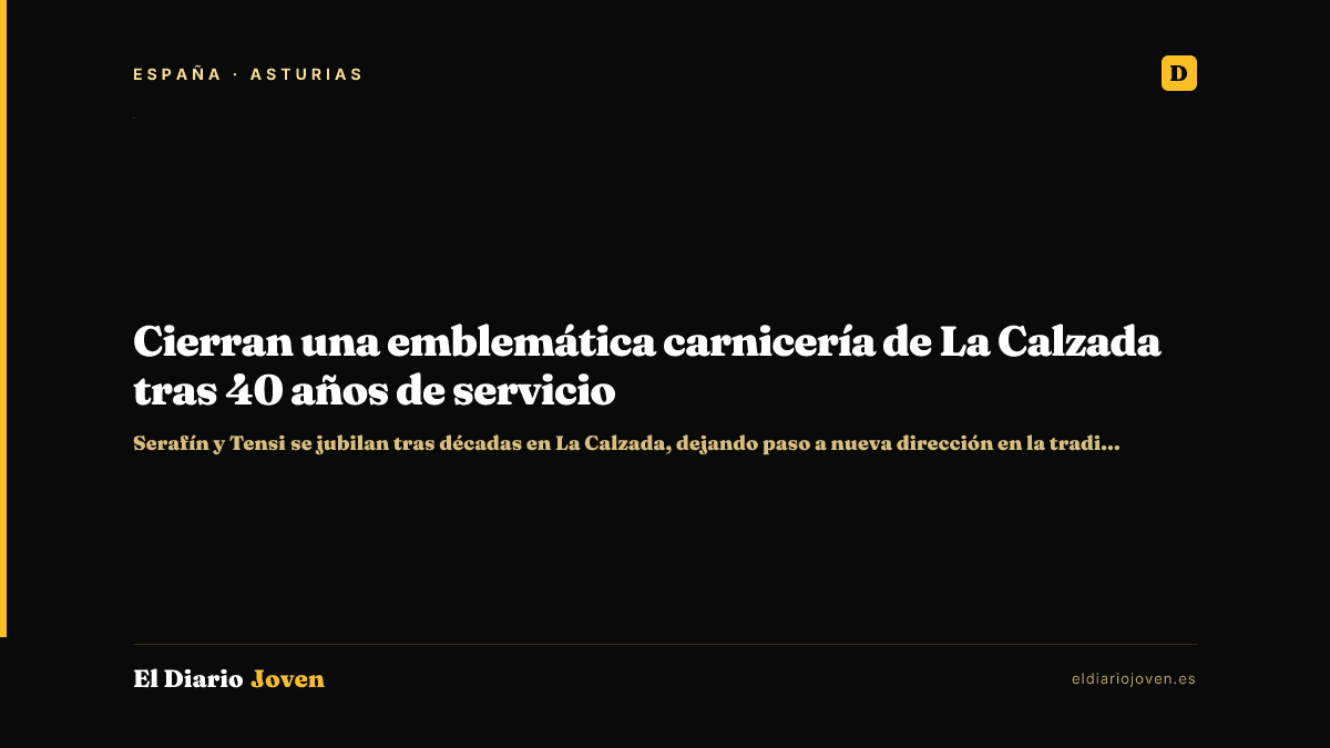Cierran una emblemática carnicería de La Calzada tras 40 años de servicio