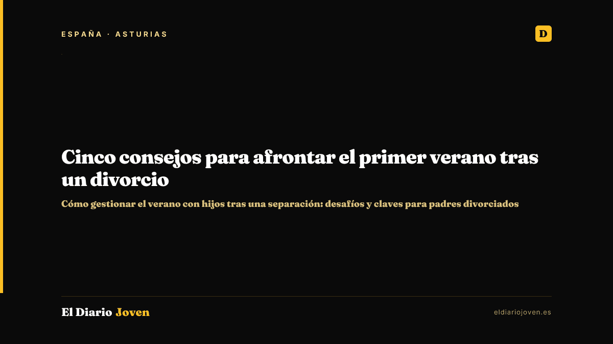 Cinco consejos para afrontar el primer verano tras un divorcio